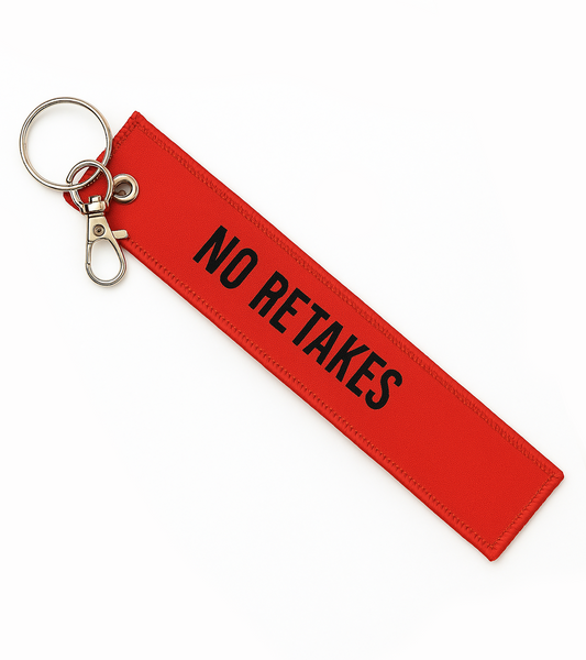 NO RETAKES