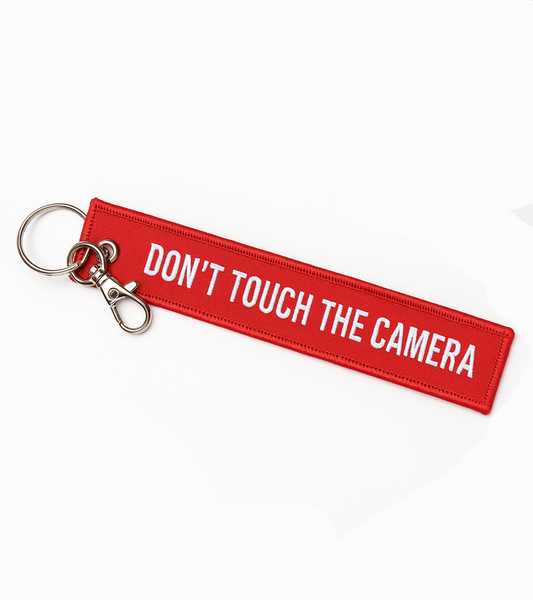 DON'T TOCH THE CAMERA